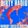 Dirty Radio - Nobody Does It Better - Single