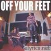 Off Your Feet - Single
