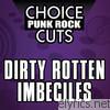 Choice Punk Rock Cuts: Dirty Rotten Imbeciles