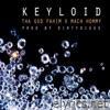 Keyloid (feat. Tha God Fahim & Mach Hommy) - Single