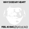 Why Does My Heart Feel So Bad? (feat. Moby) - Single