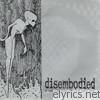 Disembodied - If God Only Knew the Rest Were Dead - EP