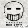Dismantled - Breed to Death