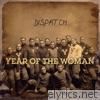 Dispatch - Year of the Woman - Single