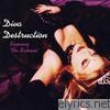 Diva Destruction - Exposing the Sickness