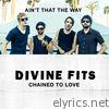 Ain't That the Way / Chained to Love - Single