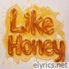 Like Honey - Single