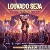 Louvado Seja (Ao Vivo) - Single