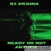 Ready or Not Anthem - Single