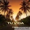 Tu Vida - Single