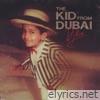 The Kid from Dubai - Single