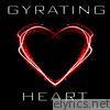 Gyrating Heart (Deluxe Version)