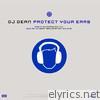 Dj Dean - Protect Your Ears