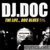Dj Doc - The Life... DOC Blues
