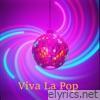 Viva La Pop - Single