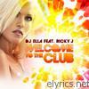 Dj Ella - Welcome to the Club (Remixes) [feat. Ricky J]