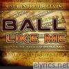 Ball Like Me