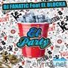 El Party (feat. El Blocka) - Single