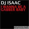 I Wanna Be a Gabber Baby - EP