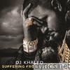 Dj Khaled - Suffering From Success (Deluxe Version)