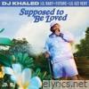 SUPPOSED TO BE LOVED (feat. Lil Uzi Vert) - Single