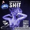 A Drunken Piece Of Shit (Alcoholic Party 2014) [Part 3] - EP