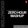 Bollywood Zero Hour Mashup - Single