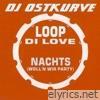 Loop Di Love (Nachts 'wolln wir Party) - EP