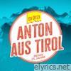 Anton aus Tirol (Remix - 25 Jahre) - Single