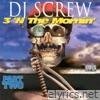 Dj Screw - 3 'N the Mornin', Pt. 2