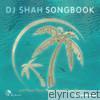 Dj Shah - Songbook (Additional Versions & Bonus Mix Edition)