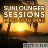 Sunlounger Sessions (Mixed by DJ Shah)