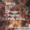 Dj Snake - Party All Day - Single