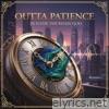 Outta Patience - Single