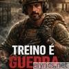Treino É Guerra - Single