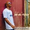 Ka Nu Perdi - Single