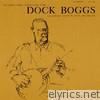 Excerpts from Interviews With Dock Boggs, Legendary Banjo Player and Singer