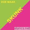 Doe Maar - Skunk