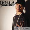 Dolla - Make a Toast - Single