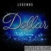 Legends - Dollar