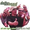 Dollybraid - All the Hype Money Can Buy