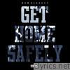 Dom Kennedy - Get Home Safely