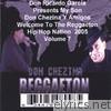 Don Ricardo Garcia Presents My Son Don Chezina y Amigos Welcome to the Reggaeton Hip Hop Nation 2005 Volume 7