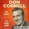 I'm Yours / I'll Walk Alone (Rerecorded Version) - Single