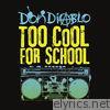 Too Cool for School - EP
