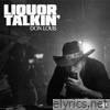 Liquor Talkin' - Single