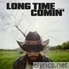 Long Time Comin' - Single