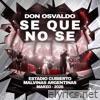 Se Que No Se - En vivo Estadio Cubierto Malvinas Argentinas - Single