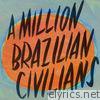 A Million Brazilian Civilians