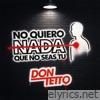 No Quiero Nada Que No Seas Tú - Single